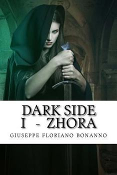 Paperback Dark Side I - Zhora: Cronache di Laxyra [Italian] Book