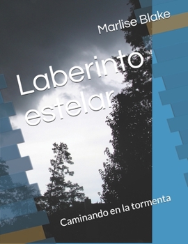 Paperback Laberinto estelar: Caminando en la tormenta [Spanish] Book