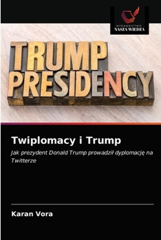 Paperback Twiplomacy i Trump [Polish] Book