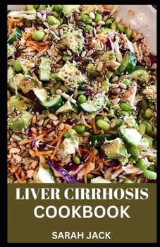 Paperback Liver Cirrhosis Cookbook: Nourishing Recipes for Liver Health and Healing Book