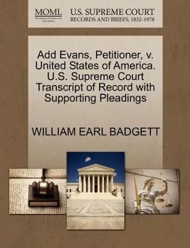 Paperback Add Evans, Petitioner, V. United States of America. U.S. Supreme Court Transcript of Record with Supporting Pleadings Book