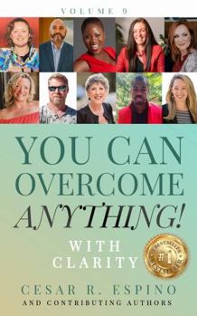 Paperback You Can Overcome Anything!: Volume 9 With Clarity Book