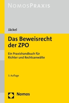Paperback Das Beweisrecht Der Zpo: Ein Praxishandbuch Fur Richter Und Rechtsanwalte [German] Book