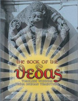Hardcover The Book of the Vedas: Timeless Wisdom from Indian Tradition Book