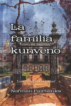 Paperback La familia kunveno: La reunión familiar [Spanish] Book