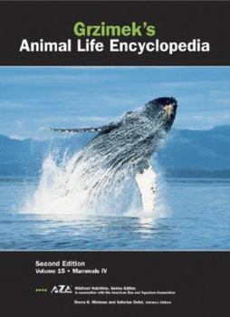 Grzimek's Animal Life Encyclopedia, Volume 15: Mammals IV - Book #15 of the Grzimek's Animal Life Encyclopedia