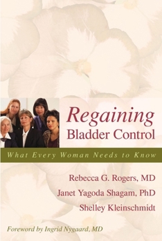 Paperback Regaining Bladder Control: What Every Woman Needs to Know Book