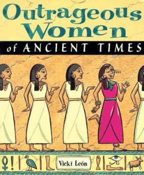 Paperback Outrageous Women of Ancient Times Book