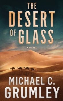 The Desert of Glass - Book #2 of the Monument