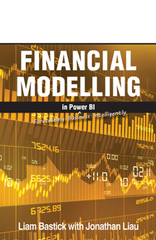 Paperback Financial Modelling in Power Bi: Forecasting Business Intelligently Book