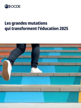 Paperback Les grandes mutations qui transforment l'éducation 2025 [French] Book