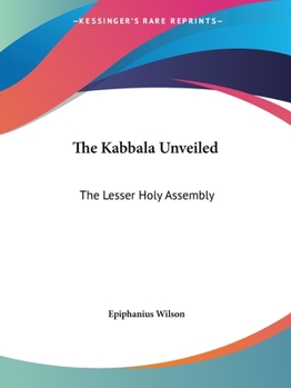 The Kabbala Unveiled: The Lesser Holy Assembly