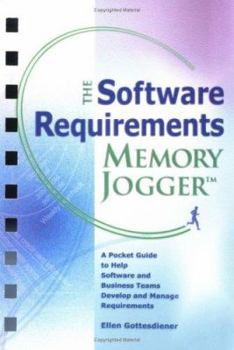 Spiral-bound The Software Requirements Memory Jogger: A Pocket Guide to Help Software and Business Teams Develop and Manage Requirements Book