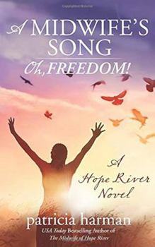 Paperback A Midwife's Song: Oh, Freedom! Book