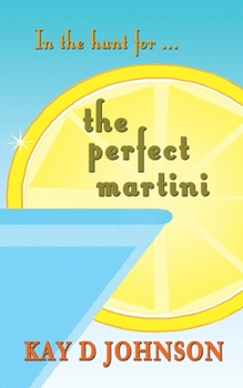 Paperback In the Hunt for the Perfect Martini Book