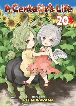 セントールの悩み 20 - Book #20 of the A Centaur's Life