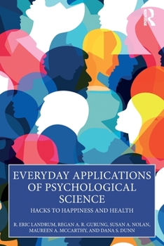 Paperback Everyday Applications of Psychological Science: Hacks to Happiness and Health Book