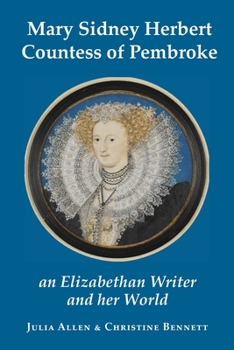 Paperback Mary Sidney Herbert, Countess of Pembroke: an Elizabethan writer and her world Book