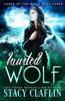 Hunted Wolf - Book #3 of the Curse of the Moon