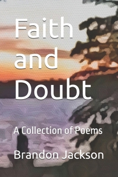 Paperback Faith and Doubt: A Collection of Poems Book