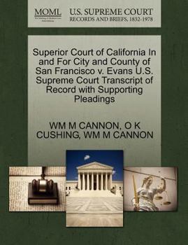 Superior Court of California In and For City and County of San Francisco v. Evans U.S. Supreme Court Transcript of Record with Supporting Pleadings