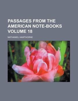 Paperback Passages from the American Note-Books Volume 18 Book