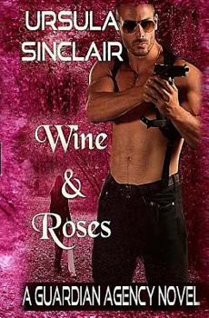 Paperback Wine & Roses: A Guardian Agency Novel Book