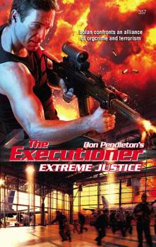 Extreme Justice (Mack Bolan The Executioner #357)