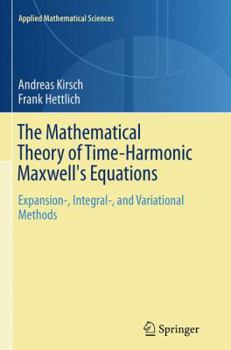 Paperback The Mathematical Theory of Time-Harmonic Maxwell's Equations: Expansion-, Integral-, and Variational Methods Book