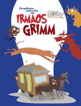 Os melhores contos dos irmãos Grimm