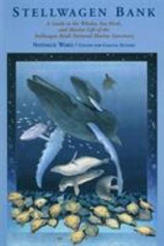 Paperback Stellwagen Bank: A Guide to the Whales, Sea Birds, and Marine Life of the Stellwagen Bank National Marine Sanctuary Book