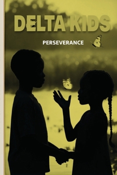 Paperback Delta Kids: PAIR Series PERSEVERANCE : The First Superpower Book