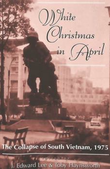 Paperback White Christmas in April: The Collapse of South Vietnam, 1975 Book