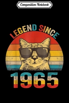 Composition Notebook: Legend Since 1965 54th Birthday Gifts Cat Lover Birthday  Journal/Notebook Blank Lined Ruled 6x9 100 Pages