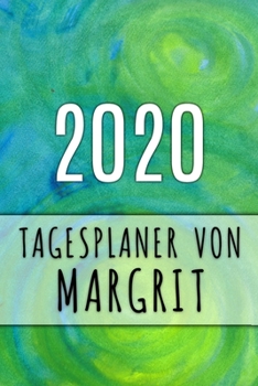 2020 Tagesplaner von Margrit: Personalisierter Kalender f�r 2020 mit deinem Vornamen