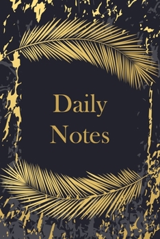 Daily Notes: Nifty Gold Feathers & Marble, Small Journal & Notebook with Blank and Lined 150 pages, 6 x 9 to draw and write in for Notepad, Planning, ... Grayish Navy Monogrammed Paperback Dairy)