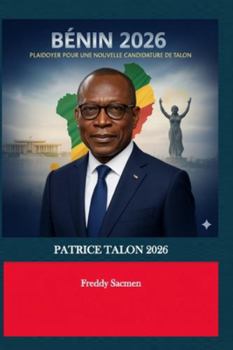 Paperback Bénin 2026: Plaidoyer pour une Nouvelle Candidature de Talon [French] Book