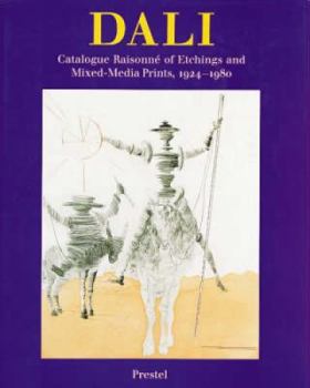 Hardcover Salvador Dali: The Catalogue Raisonne of Etchings and Mixed-Media Prints, 1924-1980 Book