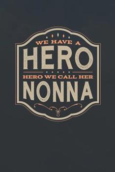 Paperback We Have A Hero We Call Her Nonna Book