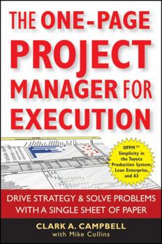 Paperback The One-Page Project Manager for Execution: Drive Strategy and Solve Problems with a Single Sheet of Paper Book