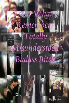 Paperback From What I Remember/Totally Misunderstood Badass Bitch Book