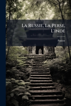 Paperback La Russie, La Perse, L'inde: Souvenirs De Voyage, 1865-1866... [French] Book