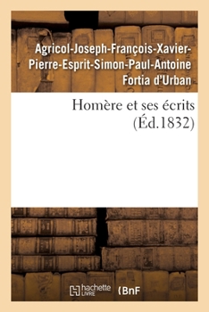 Paperback Homère Et Ses Écrits [French] Book