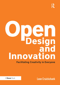 Paperback Open Design and Innovation: Facilitating Creativity in Everyone Book