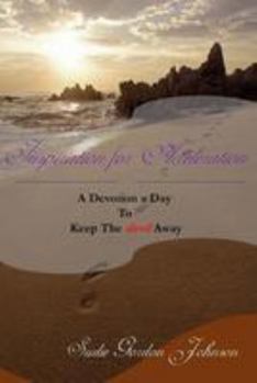 Paperback Inspiration for Acceleration: A Devotion a Day to Keep The Devil Away Book
