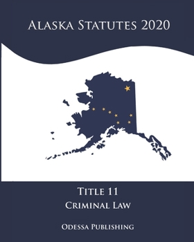 Paperback Alaska Statutes 2020 Title 11 Criminal Law Book
