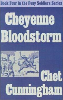 Cheyenne Blood Storm - Book #4 of the Pony Soldiers