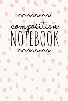 Paperback Composition Notebook: College Ruled 6" x 9" Lovely Writing Notes Journal, Office, Kids, School and college student. Book