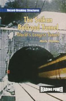 Library Binding The Seikan Railroad Tunnel: World's Longest Tunnel Book