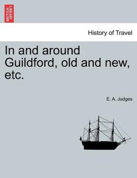 Paperback In and Around Guildford, Old and New, Etc. Book